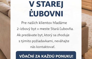Hľadáme pre klientov 2 izbový byt v Starej Ľubovni !