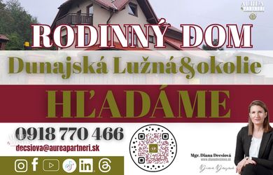 KÚPA Rodinný DOM Dunajská Lužná okolie-hľadáme pre záujemcov z obhliad